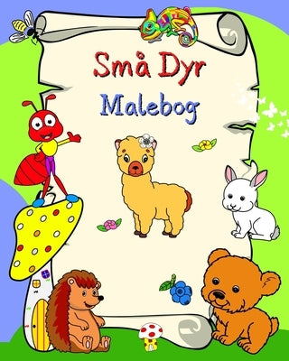 Små Dyr Malebog: Smilende dyr, til børn i alderen 3+ by Kim, Maryan Ben