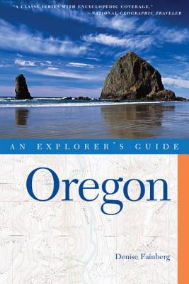 Explorer's Guide Oregon by Fainberg, Denise