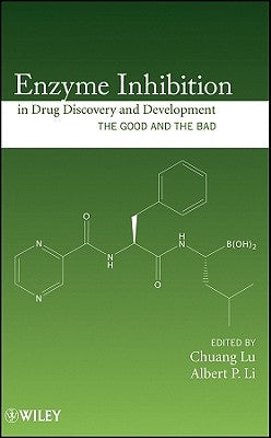 Enzyme Inhibition in Drug Discovery and Development by Lu, Chuang