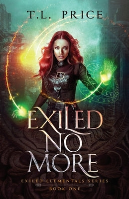 Exiled No More: Exiled Elementals Series (Book One) by Price, T. L.