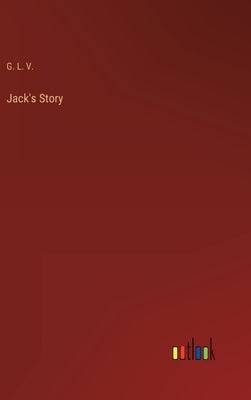 Jack's Story by G L V