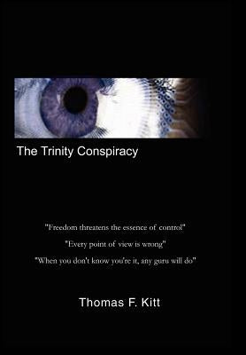 The Trinity Conspiracy by Kitt, Thomas F.