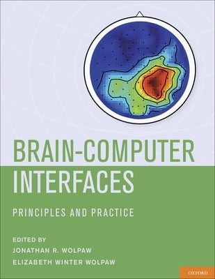Brain-Computer Interfaces: Principles and Practice by Wolpaw, Jonathan