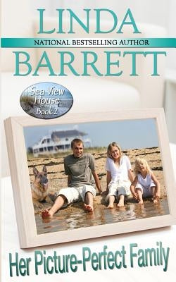 Her Picture-Perfect Family by Barrett, Linda