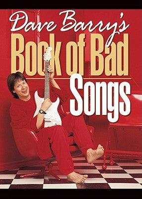 Dave Barry's Book of Bad Songs by Barry, Dave