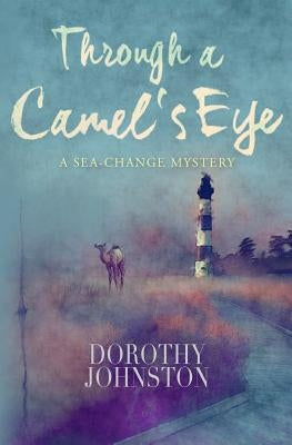Through a Camel's Eye by Johnson, Dorothy