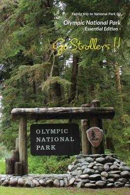 Go Strollers !!: Family Trip to National Park 02 - Olympic National Park by Kjmaria