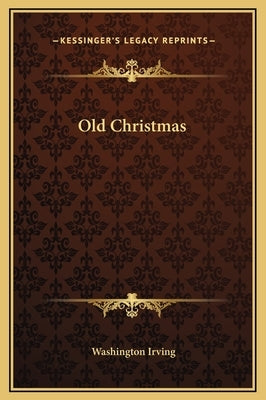 Old Christmas by Irving, Washington