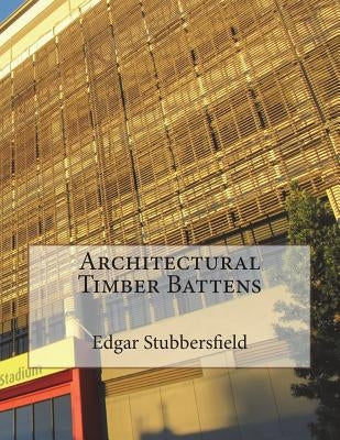 Architectural Timber Battens by Stubbersfield, Edgar