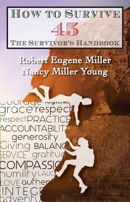 How to Survive 45: A Survivor's Handbook by Young, Nancy Miller