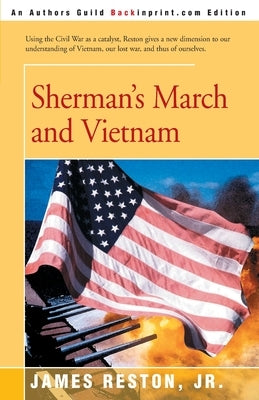 Sherman's March and Vietnam by Reston, James, Jr.