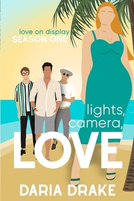 Lights, Camera, Love by Drake, Daria
