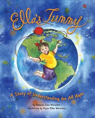 Ella's Tummy: A Story of Understanding for All Ages by Weinstein, Rebecca Jane