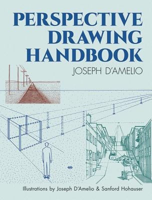 Perspective Drawing Handbook by D'Amelio, Joseph