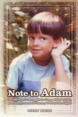 Note to Adam by Kruse, Becky