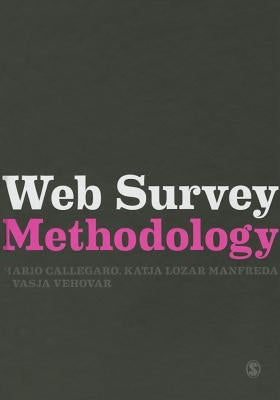 Web Survey Methodology by Callegaro, Mario