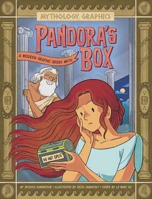 Pandora's Box: A Modern Graphic Greek Myth by Gunderson, Jessica