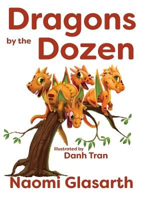 Dragons by the Dozen by Glasarth, Naomi