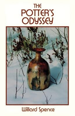 The Potter's Odyssey by Spence, Willard