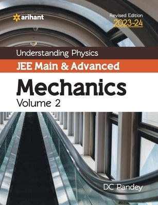 Understanding Physics JEE Main and Advanced Mechanics Volume 2 2023-24 by Pandey, DC