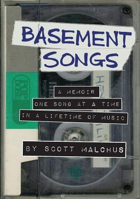 Basement Songs by Malchus, Scott