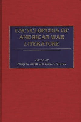 Encyclopedia of American War Literature by Graves, Mark a.