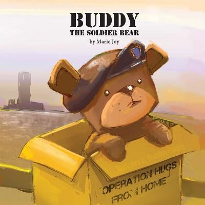 Buddy the Soldier Bear by Pollard, Brandon