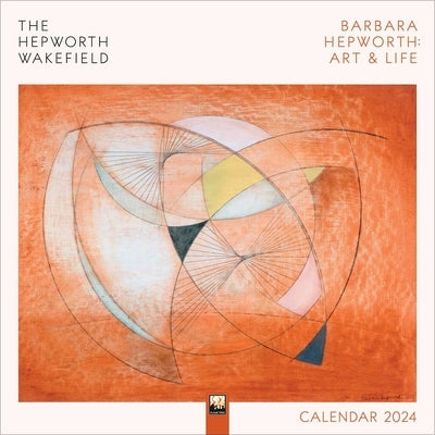 The Hepworth Wakefield: Barbara Hepworth: Art & Life Wall Calendar 2024 (Art Calendar) by Flame Tree Studio