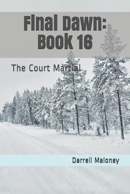 Final Dawn: Book 16: The Court Martial by Chandler, Allison