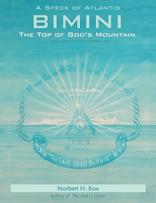 A Speck of Atlantis - Bimini: The Top of God's Mountain by Kox, Norbert H.