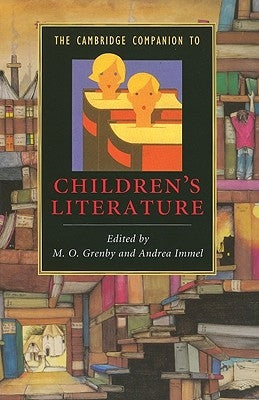 The Cambridge Companion to Children's Literature by Grenby, M. O.