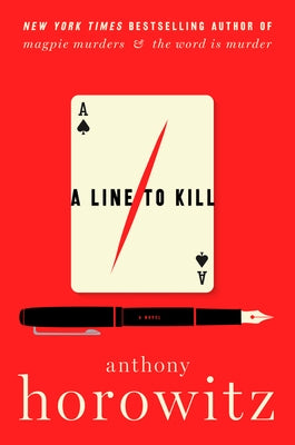 A Line to Kill by Horowitz, Anthony