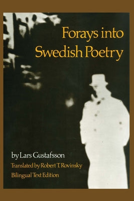 Forays Into Swedish Poetry by Gustafsson, Lars