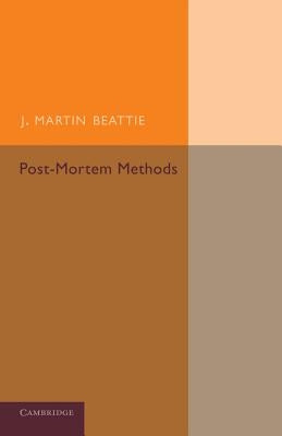 Post-Mortem Methods by Beattie, J. Martin