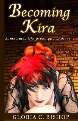 Becoming Kira by Bishop, Gloria C.