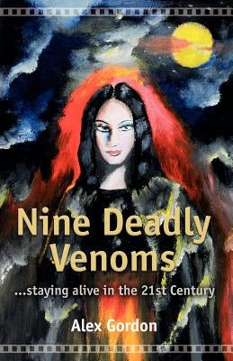 Nine Deadly Venoms by Gordon, Alex