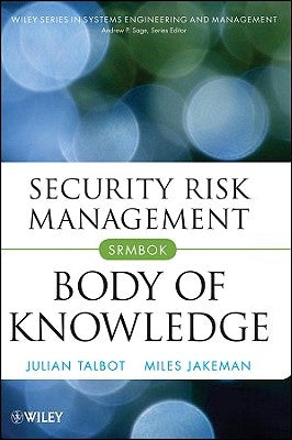 Security Risk Management Body of Knowledge by Talbot, Julian