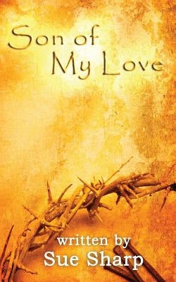 Son of My Love by Sharp, Sue