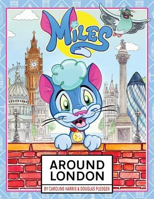 Miles Around London by Harris, Caroline