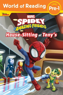 World of Reading: Spidey and His Amazing Friends Housesitting at Tony's by Disney Books