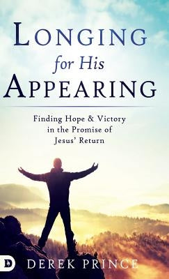 Longing for His Appearing by Prince, Derek