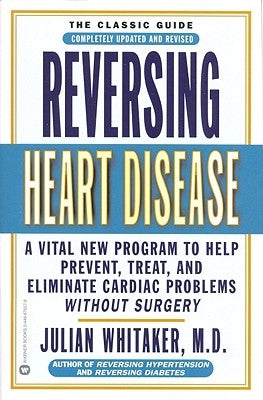 Reversing Heart Disease by Whitaker, Julian