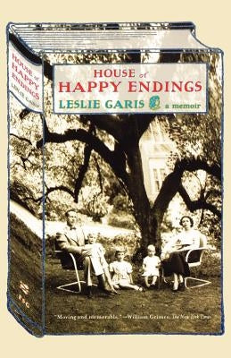 House of Happy Endings by Garis, Leslie