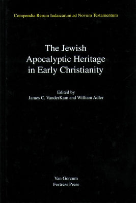 The Jewish Apocalyptic Heritage in Early Christianity, Volume 4 by Adler, William