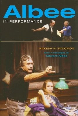 Albee in Performance by Solomon, Rakesh H.