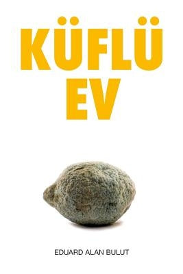 Küflü Ev by Bulut, Eduard Alan
