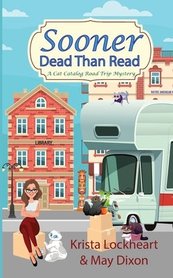 Sooner Dead Than Read by Lockheart, Krista
