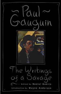 Writings of a Savage PB by Gauguin, Paul