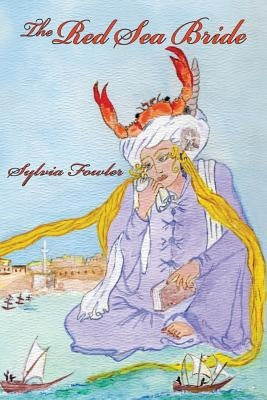 The Red Sea Bride by Fowler, Sylvia
