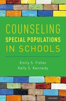 Counseling Special Populations in Schools by Fisher, Emily S.